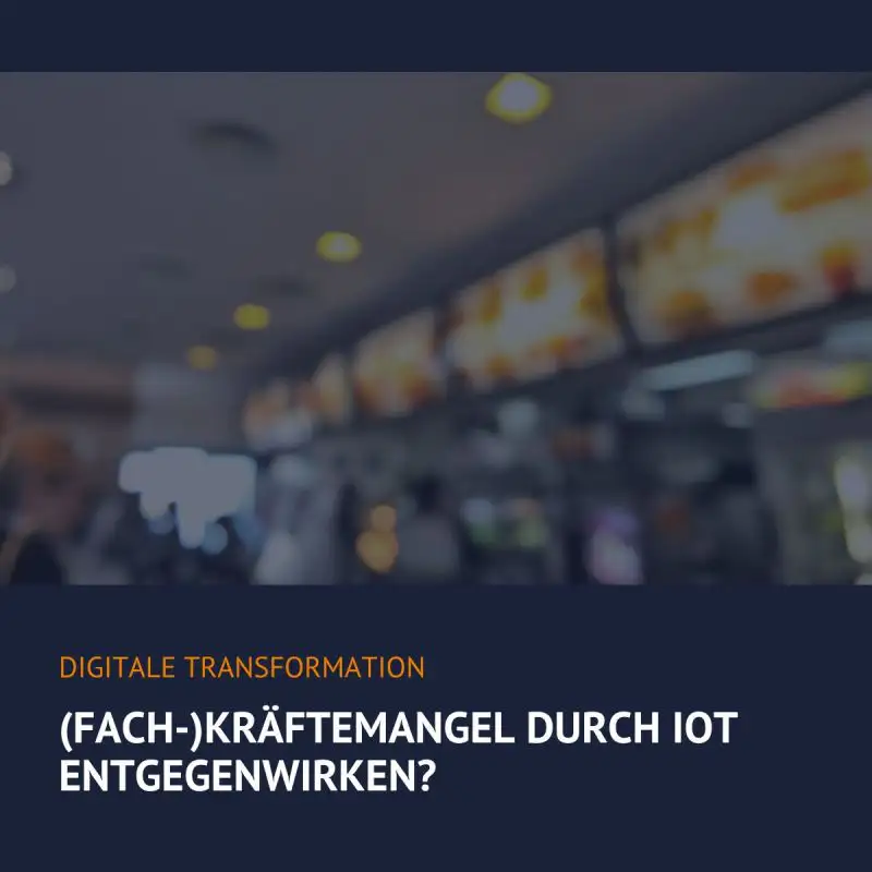IoT und Fachkräftemangel